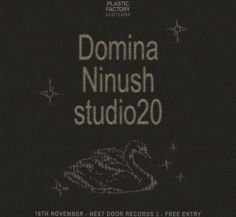 Plastic Factory presents: Domina + Ninush + studio20