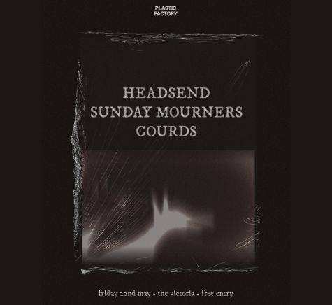 PLASTIC FACTORY PRESENTS: HEADSEND + Sunday Mourners + Courds