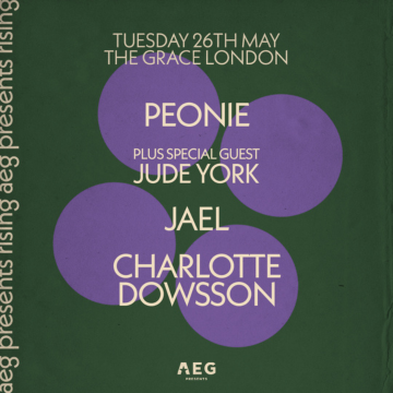 AEG Rising presents: Peonie, Special Guest JUDE YORK, Jael, Charlotte Dowsson